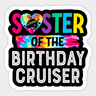 It's My Birthday Cruise Sister Of The Birthday Cruiser Party Sticker